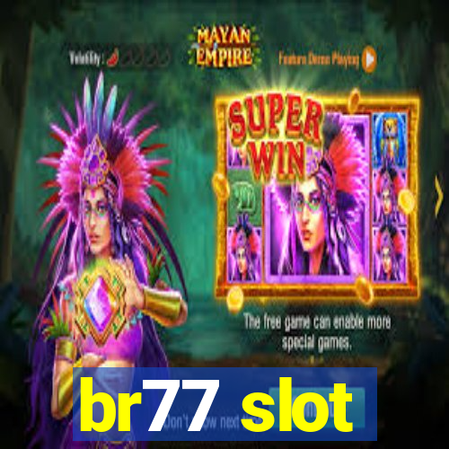 br77 slot